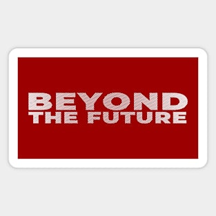 Beyond The Future Stripe White Text Nice Magnet